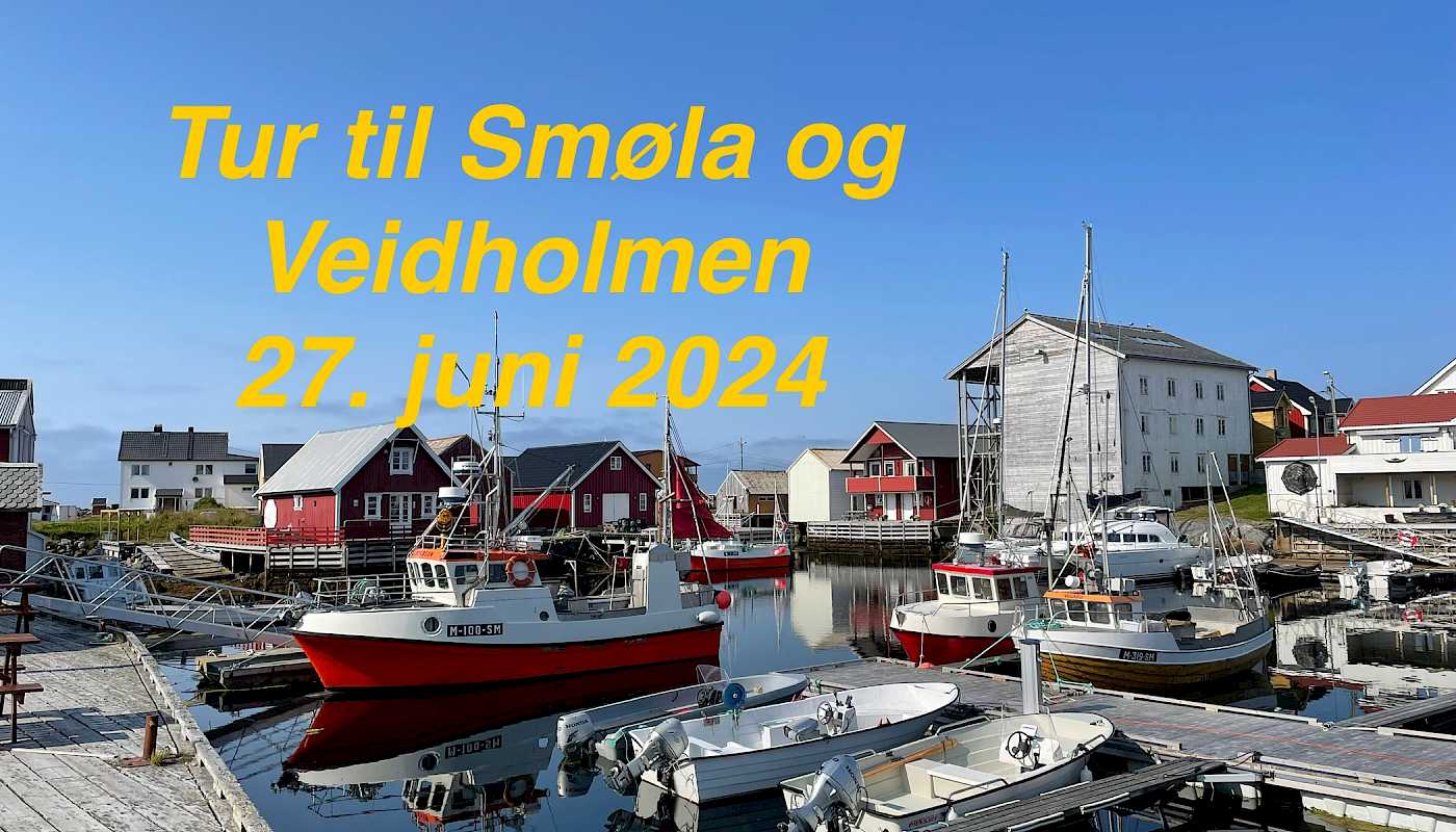 Medlemstur til Smøla og Veidholmen .